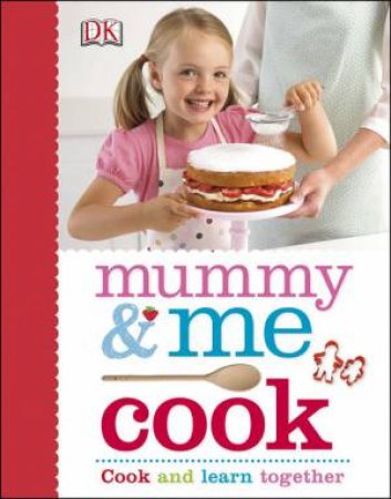 Mummy & Me: Cook by Various 