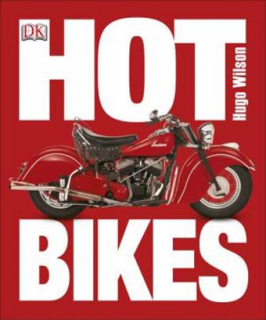 Hot Bikes by Hugo Wilson