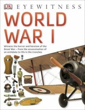 DK Eyewitness World War One