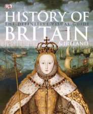 History of Britain and Ireland The Definitive Visual Guide