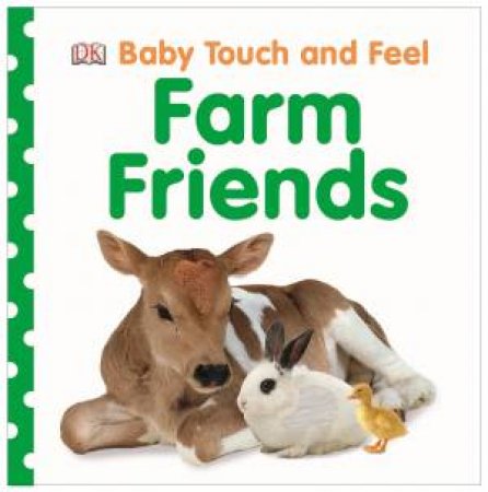 Farm Friends: Baby Touch and Feel by Kindersley Dorling