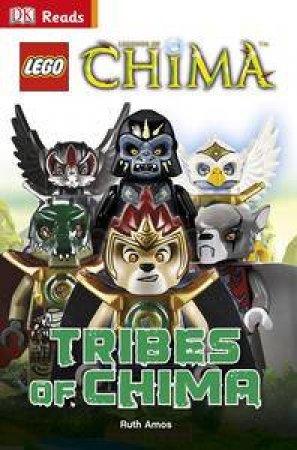 LEGO Legends of Chima: Tribes of Chima by Kindersley Dorling