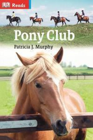 Pony Club: DK Reads: Confident by Kindersley Dorling