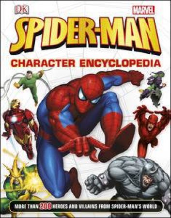 Marvel Spider-Man: Character Encyclopedia by Various 