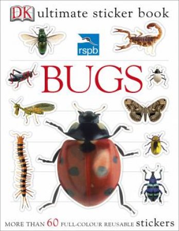 Royal Society for Protection of Birds: Bugs: Ultimate Sticker Book by Various 