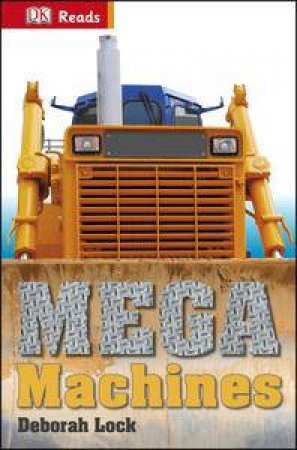 DK Reads: Beginning to Read: Mega Machines by Deborah Lock