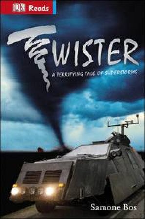 DK Reads: Reading Alone: Twister! Terrifying Tales of Superstorms by Samone Bos