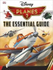 Disney Planes Fire and Rescue The Essential Guide