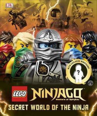 LEGO® Ninjago: Secret World Of The Ninja by Kindersley Dorling