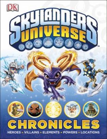 Skylanders Universe: The Skylander Chronicles by Various 