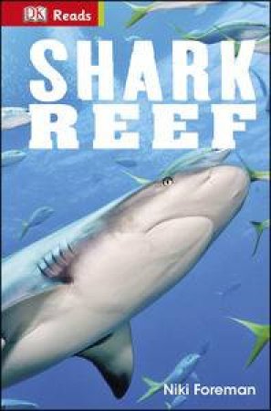 DK Reads: Starting to Read Alone: Shark Reef by Niki Foreman