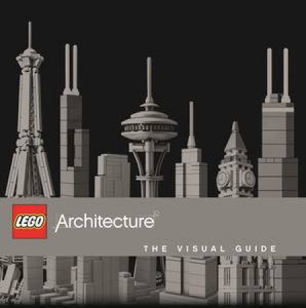 LEGO Architecture: The Visual Guide by Various 