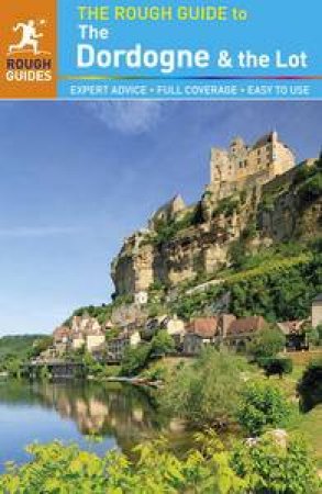 The Rough Guide to Dordogne & the Lot by Guides Rough