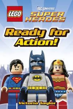 LEGO® DC Super Heroes: Ready for Action! by Various 