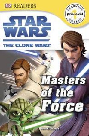 Star Wars: Clone Wars: Masters of the Force by Various 