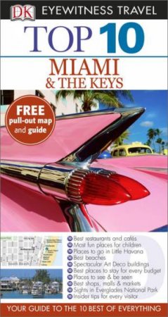 Eyewitness Top 10 Travel Guide: Miami and the Keys (7th Edition) by Various