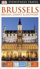 Eyewitness Travel Guide Brussels Bruges Ghent and Antwerp