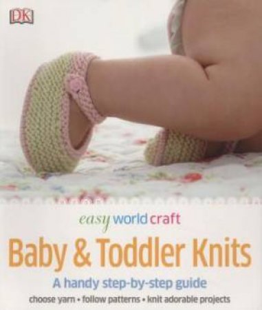 DK Easy World Craft Baby & Toddler Knits by Various