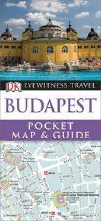 Eyewitness Pocket Map and Guide: Budapest by Kindersley Dorling