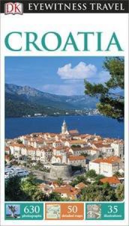 Eyewitness Travel Guide: Croatia by Various