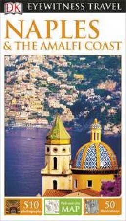 Naples And The Amalfi Coast: Eyewitness Travel Guide by Various