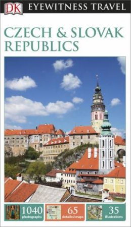 Eyewitness Travel Guide: Czech and Slovak Republics - 6th Ed. by Various