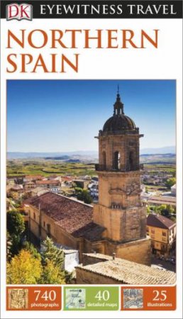 Eyewitness Travel Guide: Northern Spain - 5th Ed. by Various