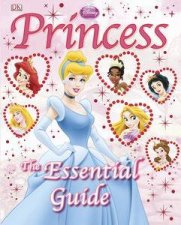 Disney Princess The Essential Guide