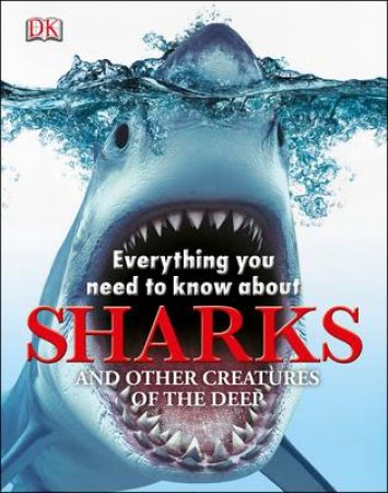 Everything You Need To Know About Sharks by Various 