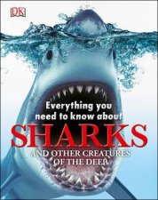 Everything You Need To Know About Sharks