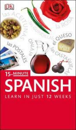 15 Minute Spanish: Learn in Just 12 Weeks by Various