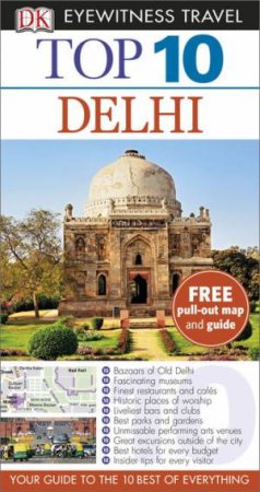 Eyewitness Top 10 Travel Guide: Delhi -3rd Ed. by Various