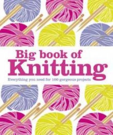 Big Book of Knitting by Kindersley Dorling