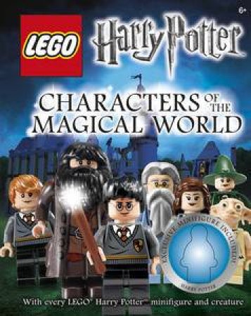 LEGO Harry Potter: Characters of the Magical World by Various