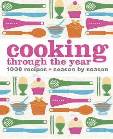 Cooking Through The Year by Various