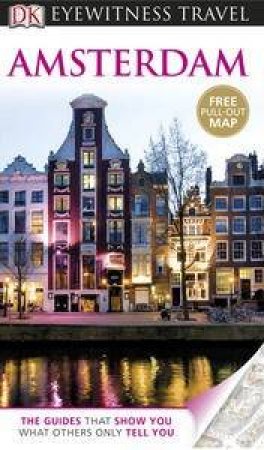 Eyewitness Travel Guide: Amsterdam by Kindersley Dorling