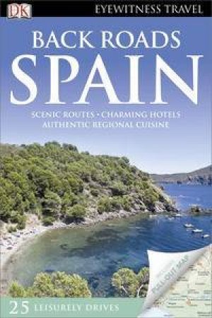 Eyewitness Back Roads Travel Guide: Spain (2nd Edition) by Various 