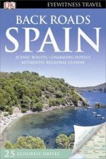 Eyewitness Back Roads Travel Guide Spain 2nd Edition