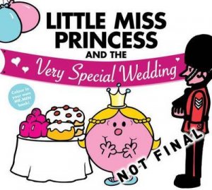 Little Miss Princess and a Very Special Wedding by Roger Hargreaves