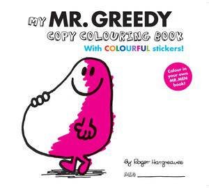 Mr Men and Little Miss: My Mr Greedy Colouring Book by Roger Hargreaves