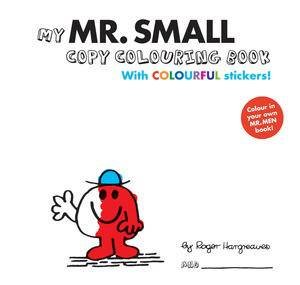 Mr Men and little Miss: My Mr Small Colouring Book by Roger Hargreaves