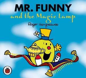 Mr Men and Little Miss: Mr Funny and the Magic Lamp by Roger Hargreaves