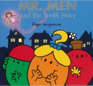 Mr Men and Little Miss: Mr Men and the Tooth Fairy by Roger Hargreaves