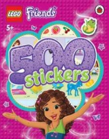 LEGO® Friends: 500 Stickers by Ladybird