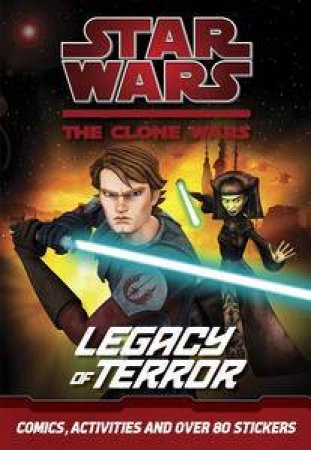 Star Wars: The Clone Wars: Legacy of Terror by Various