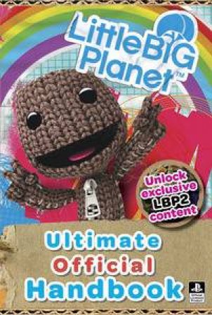 LittleBigPlanet Ultimate Official Guide by Various