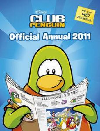 Club Penguin: The Official Annual 2011 by Various