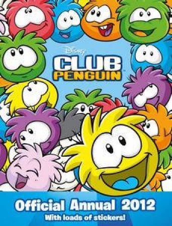 Club Penguin: Official Annual 2012 by Various