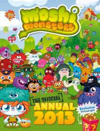 Moshi Monsters: The Official Annual 2013 by Various