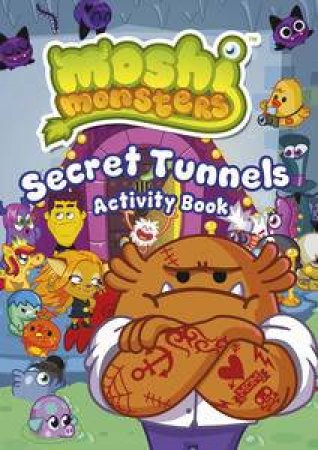 Moshi Monsters: Secret Tunnels Activity Book by Various 